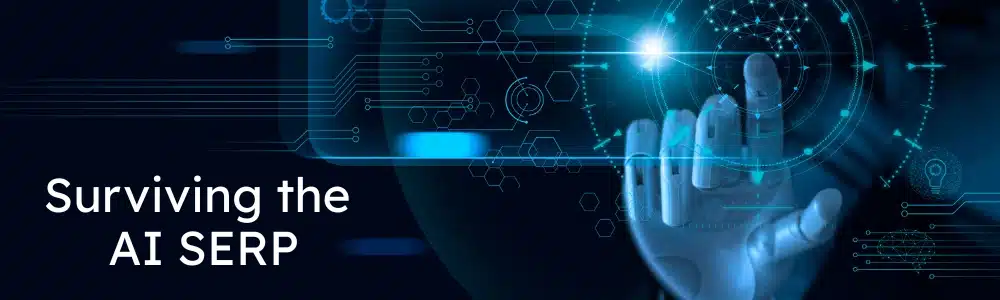 Surviving the AI SERP